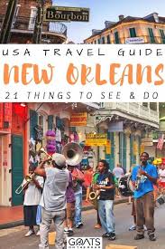 21 Fun Things To Do In New Orleans Goats On The Road Travel Usa New Orleans Usa Travel Guide