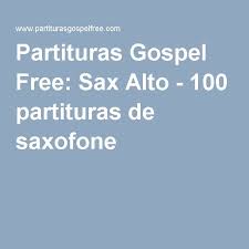 Veja mais ideias sobre saxofone, musica, músico. Sax Alto 100 Partituras De Saxofone Partituras Partituras De Saxofone Saxofone