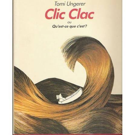 Clic Clac - Ou Qu'est-Ce Que C'est ?