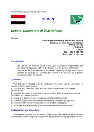 Ministerstwo spraw wewnętrznych, msw) was a ministry responsible for internal security, law enforcement, civil defence and registry functions in poland.the current ministry was formed on 18 november 2011, when after the parliamentary election of 9 october 2011 there was a call to restructure the then ministry of interior and administration, from which it. Yemen General Directorate Of Civil Defence Icdo