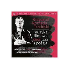 Listen to krzysztof komeda | soundcloud is an audio platform that lets you listen to what you love and share the sounds you create. Krzysztof Komeda W Polskim Radiu Vol 6 Muzyka Filmowa Oraz Jazz I Poezja Digipack W Sklepie Taniaksiazka Pl