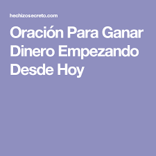 Oracion Para Ganar Dinero Empezando Desde Hoy Positive Energy Mantras Prayers