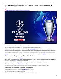 Keep up to date with live scores, schedule and results from the 2020/21 season. Uefa Champions League 2019 20 Fixtures Teams Groups Live Streaming Full Tv Channel Schedule By Lmi Sports Issuu