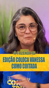 A edição de A Fazenda colocou Vanessa como 'coitada', dando a entender que  está sendo massacrada., Você comprou a imagem que fizeram da moça?, Perdeu  o programa da Fazenda 16? Vem conferir o “Falando ...