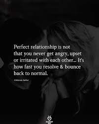 Perfect Relationship Is Not That You Perfect Relationship My Boyfriend Quotes Upset Quotes