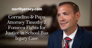 Tim Fonseca Fights for Justice in NJ School Bus Injury Case