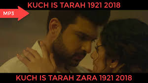 Kuch Is Tarah 1921 Song 2018 Hd Songs 2018 Youtube For your search query kuch is tarah arnab dutta mp3 we have found 1000000 songs matching your query but showing only top 10 results.