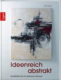Wir alle kennen orientteppiche vermutlich noch aus den wohnungen unserer eltern oder großeltern. Isbn 9783772462849 Ideenreich Abstrakt Acrylbilder Fur Ein Modernes Zuhause Neu Gebraucht Kaufen