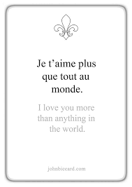 I Love You More Than Anything In The World French Love Quotes Weird Words French Quotes