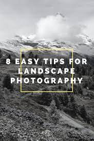 8 Tips For Better Landscapes Photography Special Beginner Photograph Landscape Photography Tutorial Landscape Photography Tips Beautiful Landscape Photography