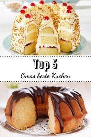 Top 5 Omas Beste Kuchen Zum Nachbacken Lecker Beste Kuchen Einfacher Nachtisch Kuchen Und Torten