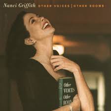 In sing out!, singer/songwriter tom russell related that he first encountered nanci griffith at a folk festival in 1976. Other Voices Other Rooms Nanci Griffith Album Wikipedia