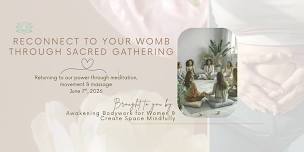 Returning to Our Wombs: A Day of Embodiment & Sisterhood