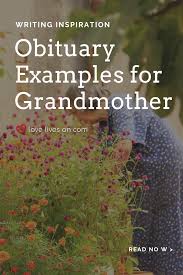 55 Best Obituary Examples Writing Help Obituaries Ideas Obituaries Grandmothers Love