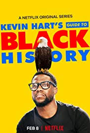 'paper soldiers' to 'ride along'. Kevin Hart S Guide To Black History Tv Movie 2019 Imdb