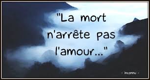 Auteur Inconnu La Mort N Arrete Pas L Amour Citations Mort Amour Mort