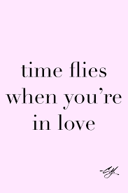 Check spelling or type a new query. Time Flys Quotes Time Flies When You Re In Love Funny Inspirational Quotes Time Dogtrainingobedienceschool Com
