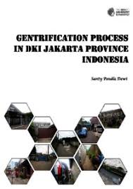 Daerah khusus ibukota jakarta), is the capital of indonesia. Gentrification Process In Dki Jakarta Province Indonesia Tuprints
