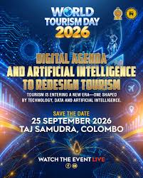 Sri Lanka Marks World Tourism Day 2026 with Focus on Digital Technology and AI