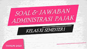 We did not find results for: Soal Dan Jawaban Administrasi Pajak Kelas Xi Semester 1 2021 Bank Soal Id