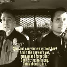End Of Watch One Of The Many Reasons This Is My Favorite Movie Movie Quotes Best Quotes Hope Inspiration