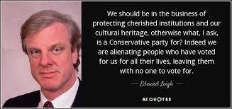 TOP 7 QUOTES BY EDWARD LEIGH