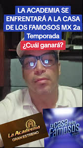 CUAL GANARÁ? LA ACADEMIA 2024 O LA CASA DE LOS FAMOSOS MÉXICO 2A TEMPORADA  #lacasadelosfamososmx #LCDLF #joseluisok #laacademia @Televisa Digital  @tvazteca @Soy Wendy Guevara