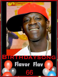 Happy Birthday FLAVOR FLAV (Rapper)BIRTHDAY March 16, 1959 BIRTH SIGN  Pisces BIRTHPLACE Long Island, NY AGE 66 years old…. FLAVOR FLAV is a  Legendary rapper from the group Public Enemy who has