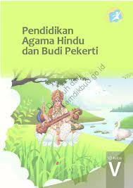 Buku agama hindu kelas 5. Download Buku Siswa Kurikulum 2013 Sd Kelas 5 Mata Pelajaran Pendidikan Agama Hindu Dan Budi Pekerti Operator Sekolah