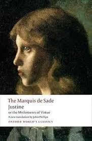 Justine, or the Misfortunes of Virtue (Oxford World's Classics):  9780199572847: Marquis de Sade, John Phillips: Books