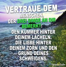 Vertraue Dem Menschen Der Drei Dinge An Dir Bemerkt Spruche Suche