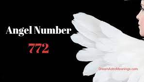 Angel Number 772 Meaning And Symbolism