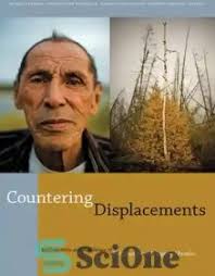 خرید و قیمت دانلود کتاب Countering Displacements: The Creativity and  Resilience of Indigenous and Refugee-ed Peoples