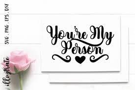 You re my person svg. You Re My Person Svg Cut File Love Svg Grafik Von Illuztrate Creative Fabrica