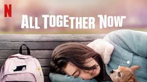 Within 10 minutes of watching this netflix original, you'd be forgiven for writing all together now off as just another teen movie. All Together Now 2020 Netflix Flixable