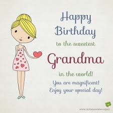 If gray hair is a sign of wisdom, then you're a genius! Happy Birthday Grandma Warm Wishes For Your Grandmother