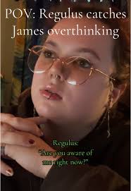 Regulus was no stranger to overthinking, he just didn't know that Jame...