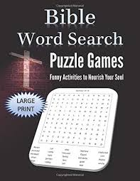 I also made a printable that will become a very intriguing and academic studying instrument for. Bible Word Search Puzzles Funny Activities To Nourish Your Soul Large Print Funny Unique Challenge For Christian Religious Study Special Daily Logic Senior To Improve Memory Make You Smarter Witty Joy
