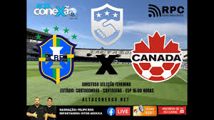 Onde assistir ao vivo à seleção brasileira feminina: Brasil X Canada Amistoso Internacional Narracao Ao Vivo Youtube