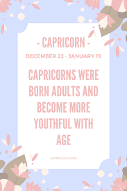 There can be times when you may be working in the background. Is It True That Capricorns Age Backwards Dawn Of Happynid