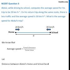 Feb 09, 2021 · average speed is measured in units of distance per time, and the average speed formula looks like this: Ncert Q3 Abdul While Driving To School Computes The Average Speed