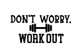 Download Don T Worry Work Out Svg Cut Files Best Sites For Free Svg Images Cricut Silhouette Yellowimages Mockups