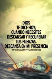 Dios Te Dice Hoy Descansa En Mi Yo Te Dare Descanso Frases De Bendiciones Frases Cristianas Frases Espirituales