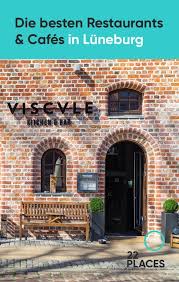 Die Besten Restaurants Und Cafes In Luneburg Bestes Restaurant Reisen Restaurant Luneburg