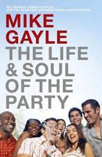The life of the party trope as used in popular culture. The Life And Soul Of The Party By Mike Gayle