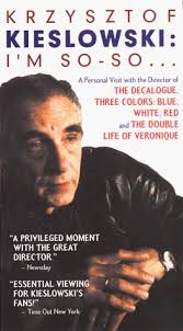 Most popular krzysztof kieślowski movie on letterboxd i have not seen: Krzysztof Kieslowski I M So So 1995 Imdb