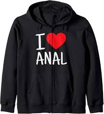 Amazon.com: I Love Anal Funny Butt Sex T-Shirt Zip Hoodie : Clothing, Shoes  & Jewelry