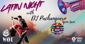 Latin Night with DJ Pachanguero