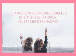 Come fosse un'amica del cuore. Frasi Per Amiche Aforismi Immagini E Video 168 Dediche Per Amiche Passione Mamma