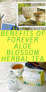 Benefits Of Forever Aloe Blossom Herbal Tea Aloe Blossom Herbal Tea Herbalism Healthy Juice Drinks